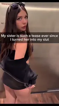 Turning your sister into your slut